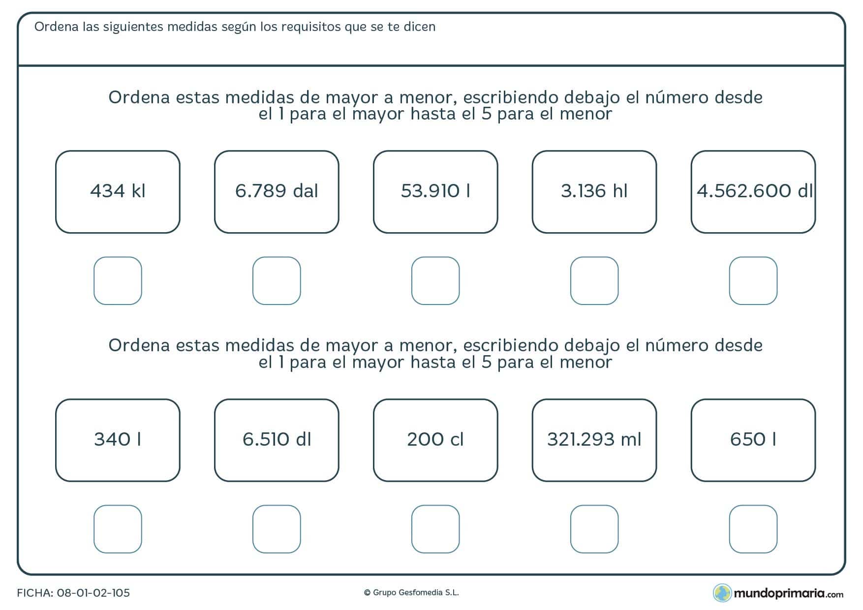 Ficha de capacidades de mayor a menor. Te damos 5 cantidades en diferentes unidades y has de colocarlas de mayor a menor.