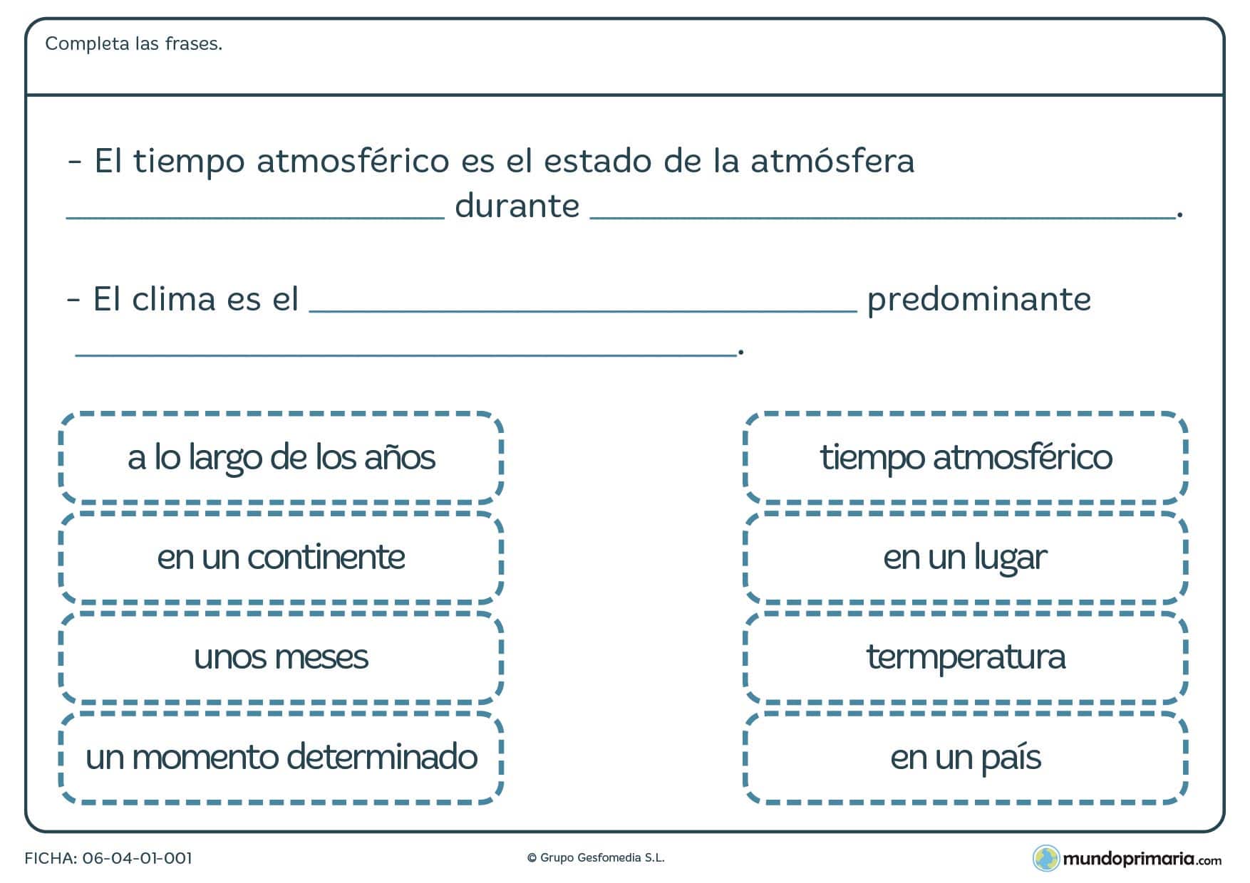 Ficha de clima en la que debes completar las frases sobre clima y tiempo atmósferico, de una manera correcta.