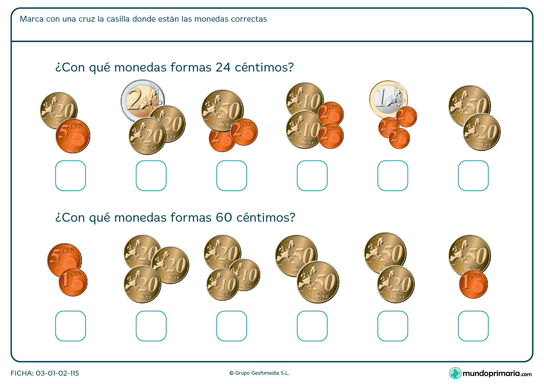 Ficha de céntimos en la que tendrás que saber que grupo de ellas se corresponde con la cifra que te damos.