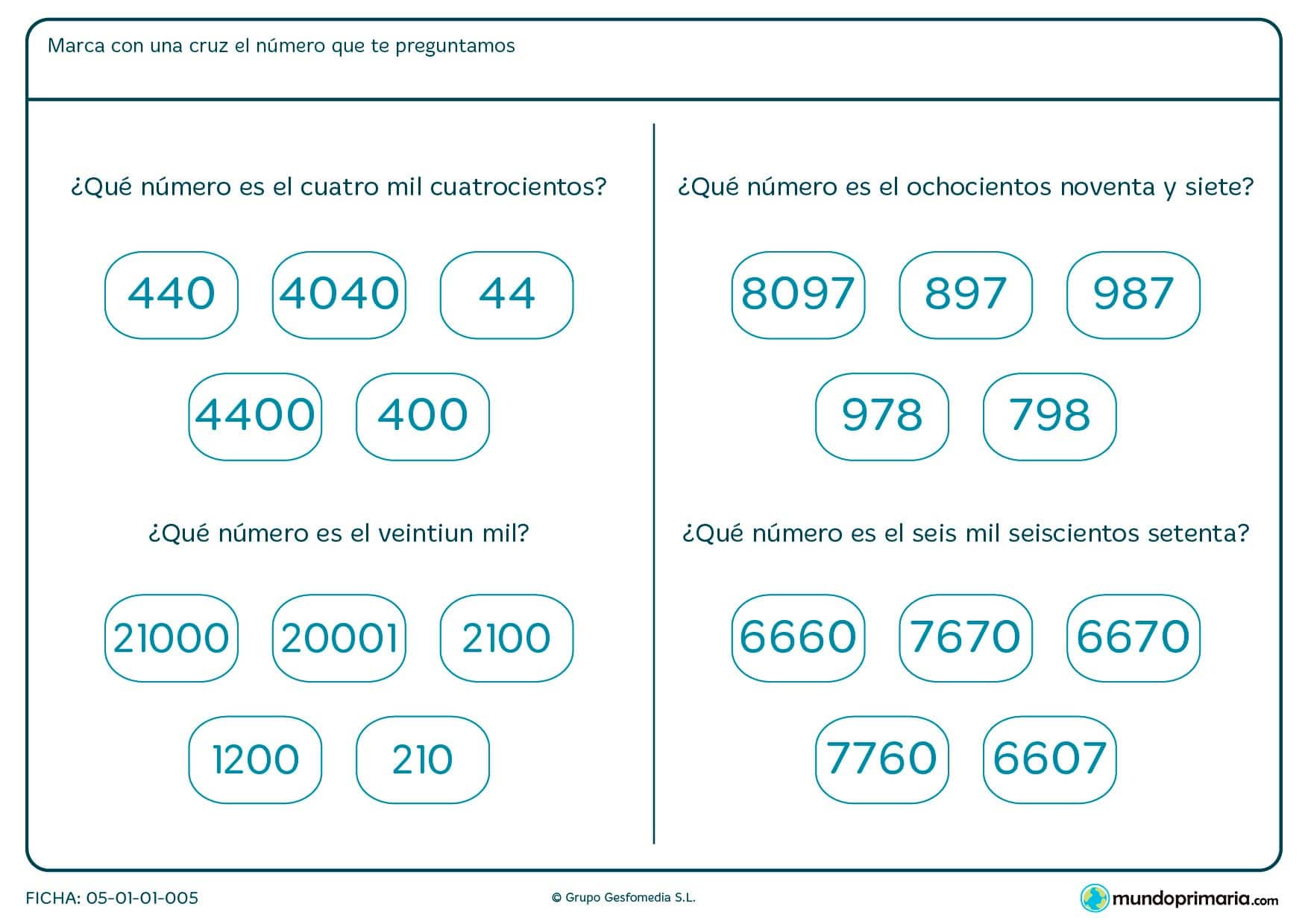 Ficha de decir qué número es de lo cinco que te ofrecemos el correcto que está escrito en el enunciado.