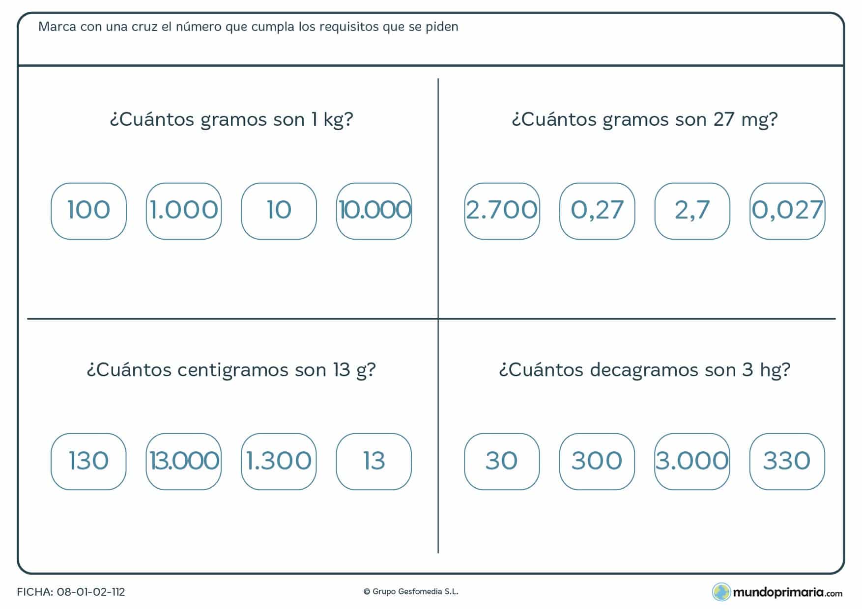 Ficha de equivalencia de gramos. Marca la respuesta correcta a cada pregunta.