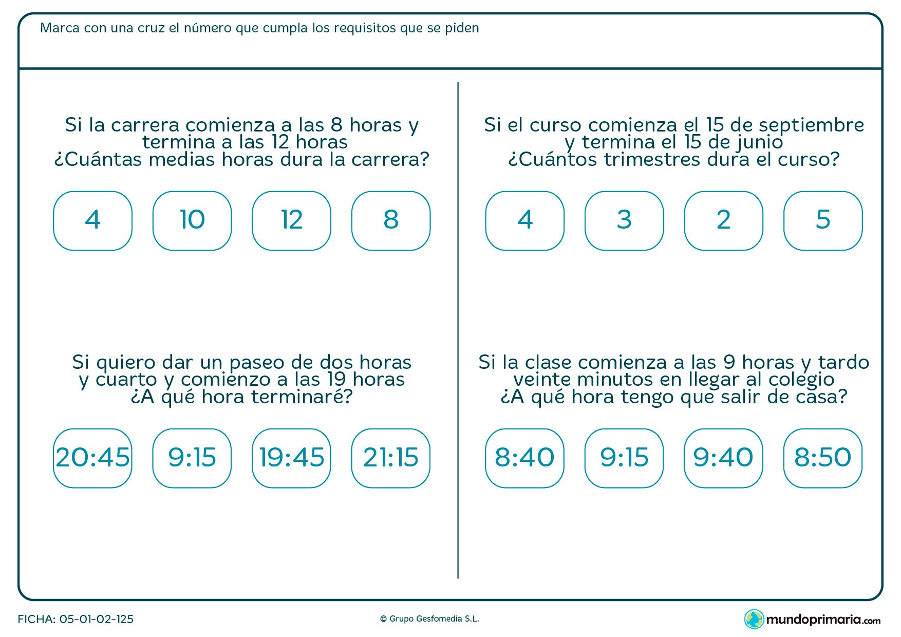 Ficha de espacio de tiempo en las que tienes que resolver pequeños problemas que se refieren al tiempo y sus divisiones.