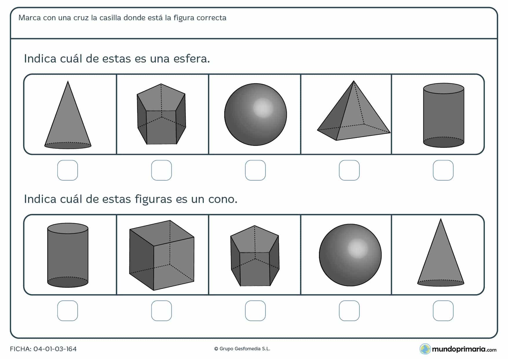 Ficha de identificar esferas, conos, cubos, etc. Hay que marcar 2 cuerpos geométricos entre 10 figuras diferentes.