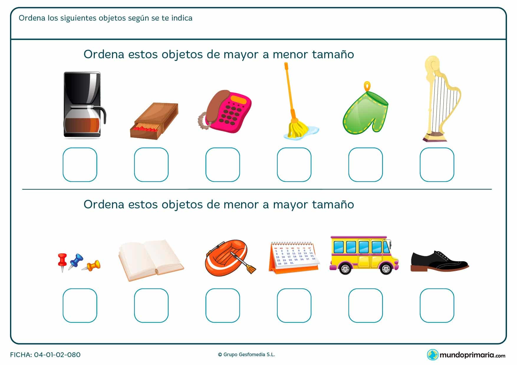 Ficha de menor tamaño o mayor tamaño entre diversos objetos. Pon una x en la respuesta correcta.