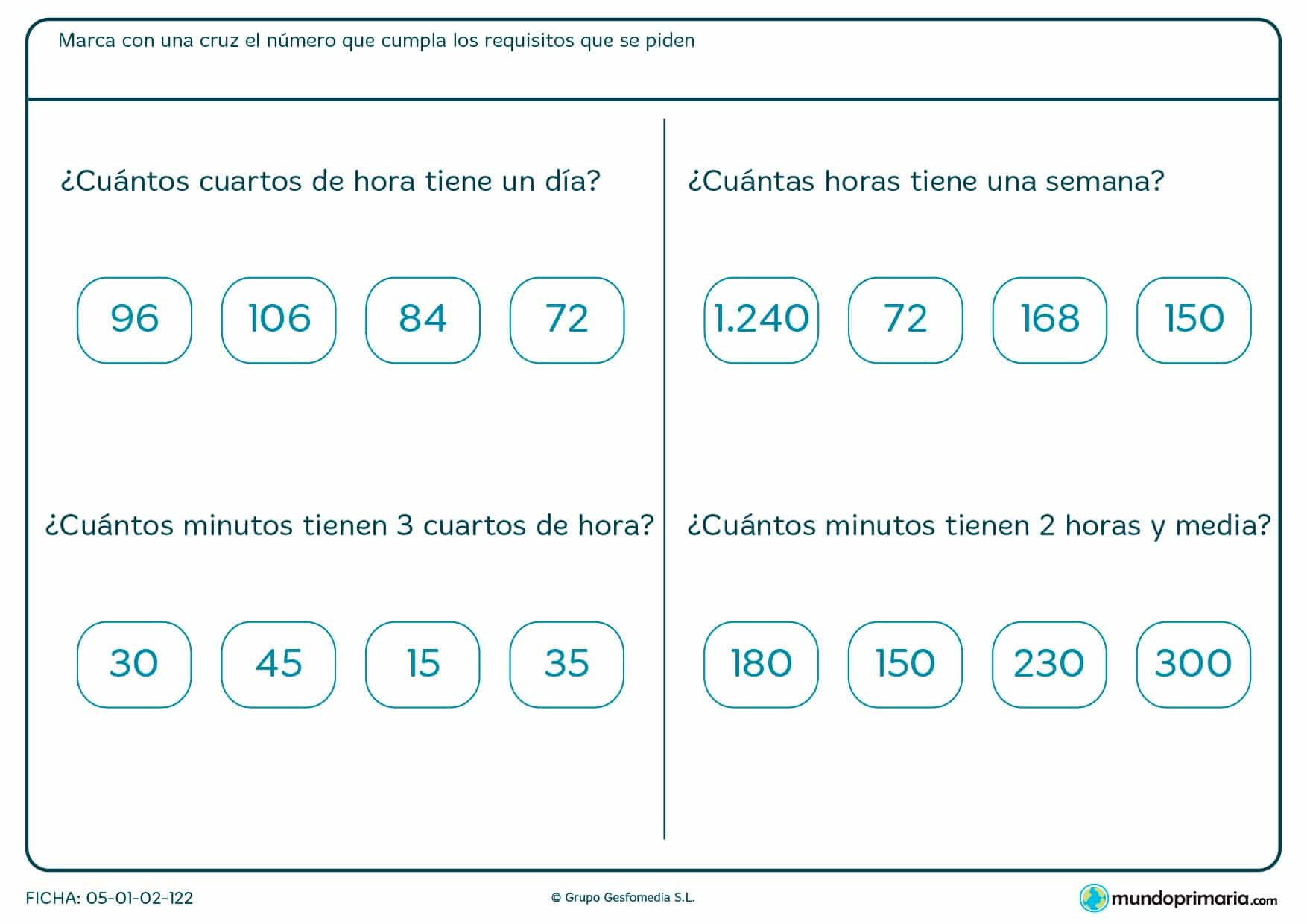 Ficha de minutos en horas. Debes sacar la equivalencia de días a horas, minutos, etc, según se pida y marcar la opción correcta.