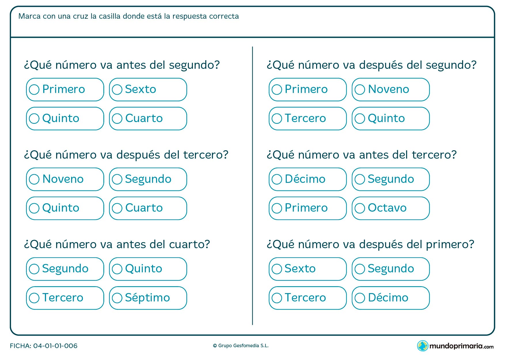 Ficha de números ordinales y en la que debes marcar el que va antes o después según te indiquemos.