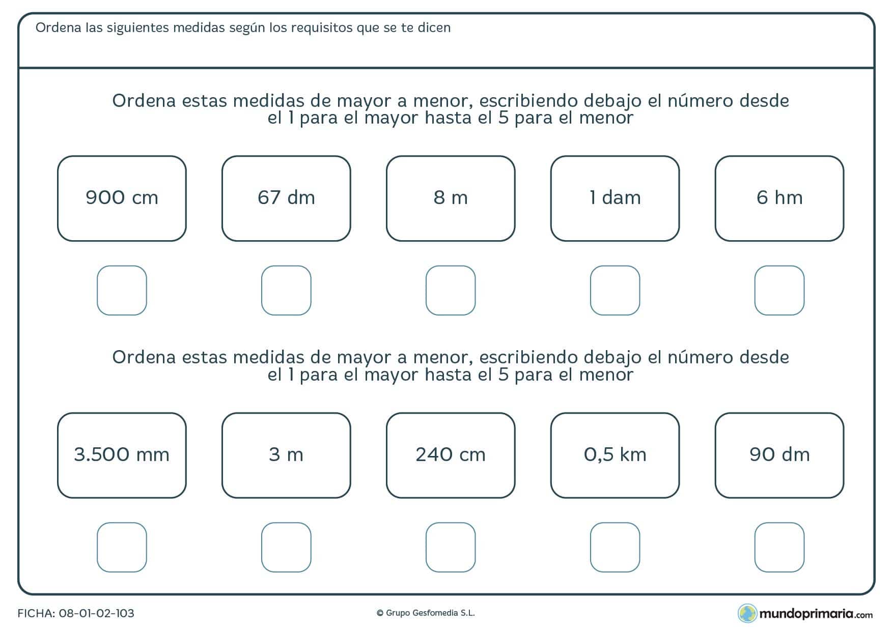 Ficha de ordenar medidas en la que debes rellenar la casilla en blanco con la posición que ocupa.