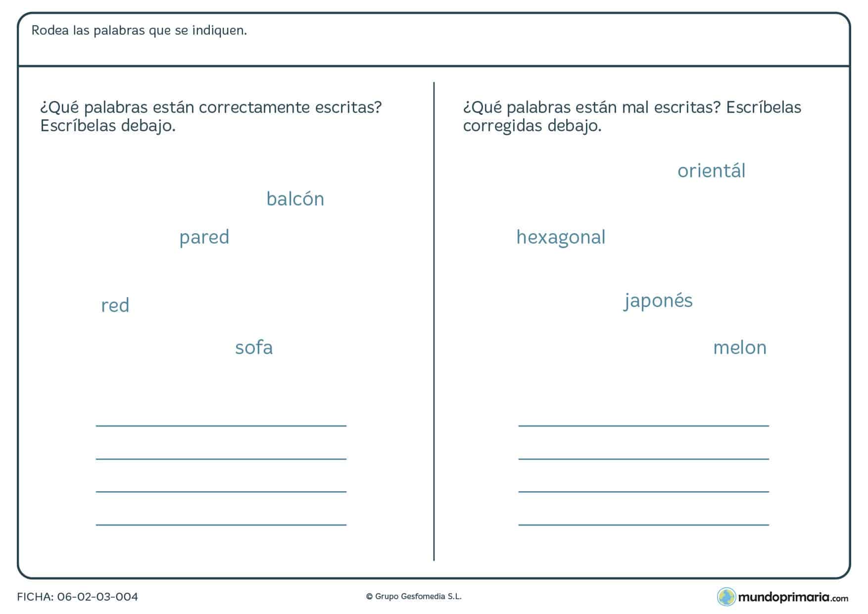 Ficha de palabras bien o mal escritas, corrige y escribe de nuevo las palabras según te pedimos.