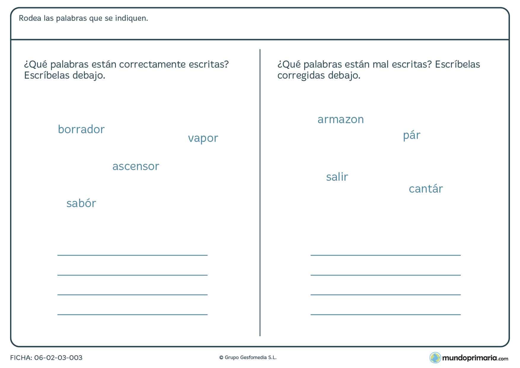Ficha de palabras correctas o incorrectas en la que debes escribir las correctas o incorrectas de forma correcta.