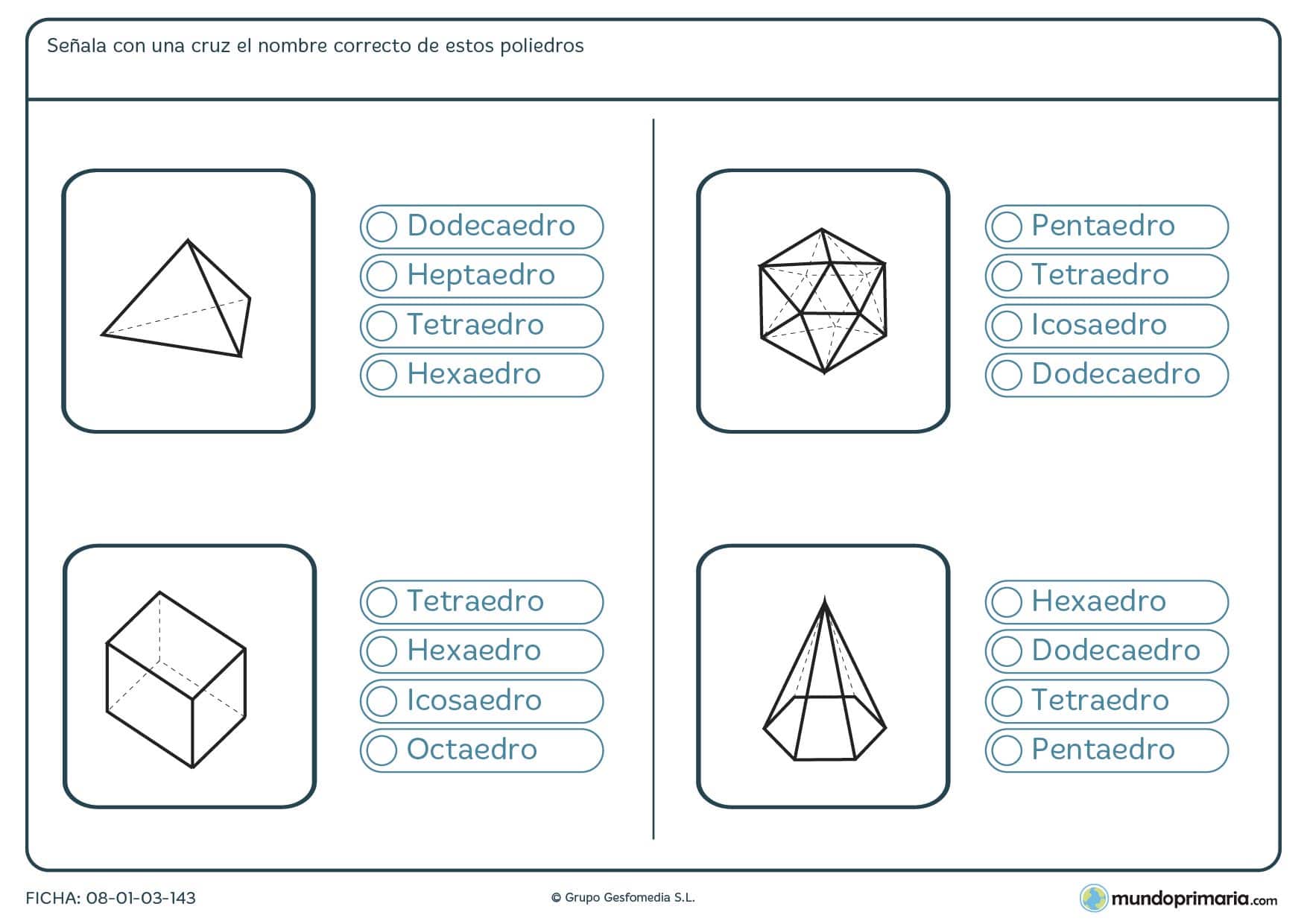 Ficha de poliedros en la que has de marcar el nombre correcto de los poliedros que aparecen.