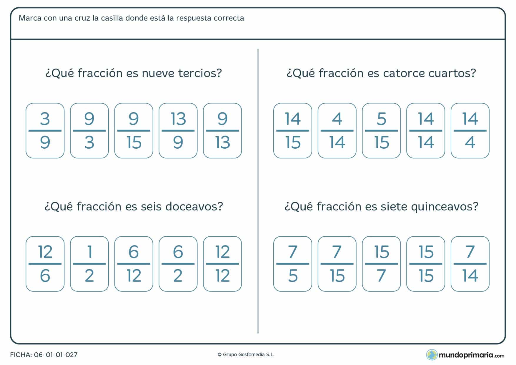 Ficha de qué fracción hablamos. Marca con una X la fracción numérica correspondiente a la del enunciado.
