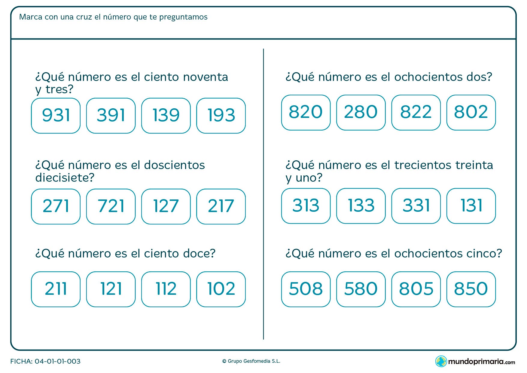 Ficha de qué número es escrito en palabras en el que has de tachar el correcto.