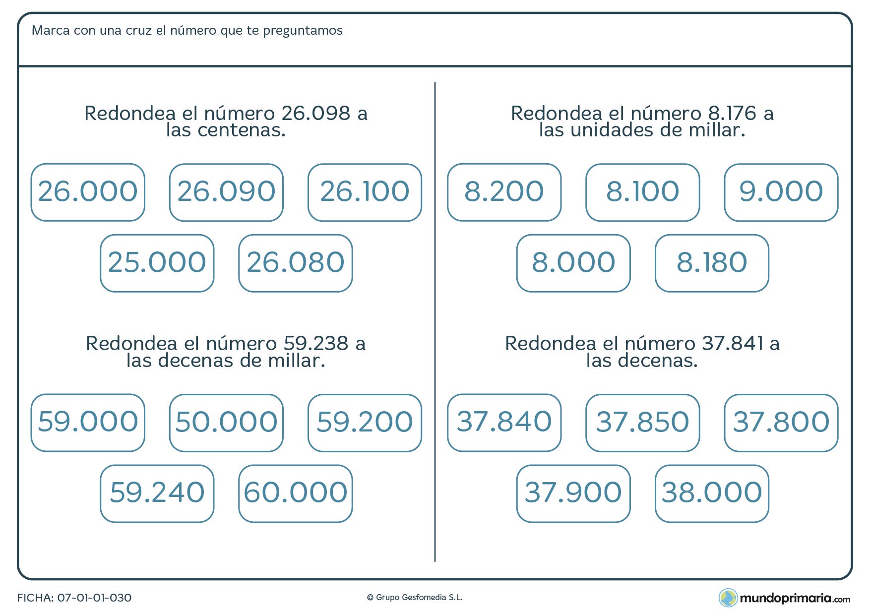 Ficha de redondear a la centena un número. Señala cuál es el correcto.