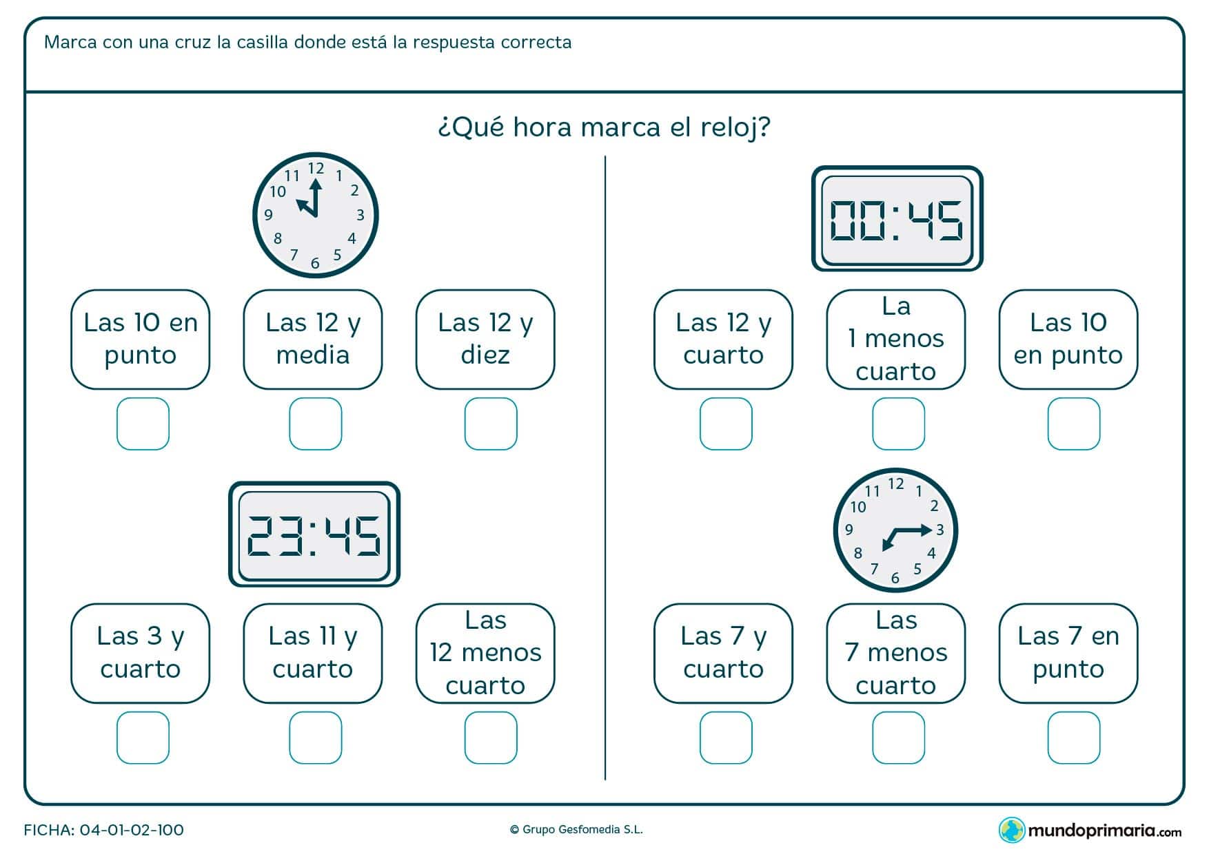 Ficha de relojes analógicos y digitales. Señala la casilla que marca la hora correcta del reloj de la imagen.