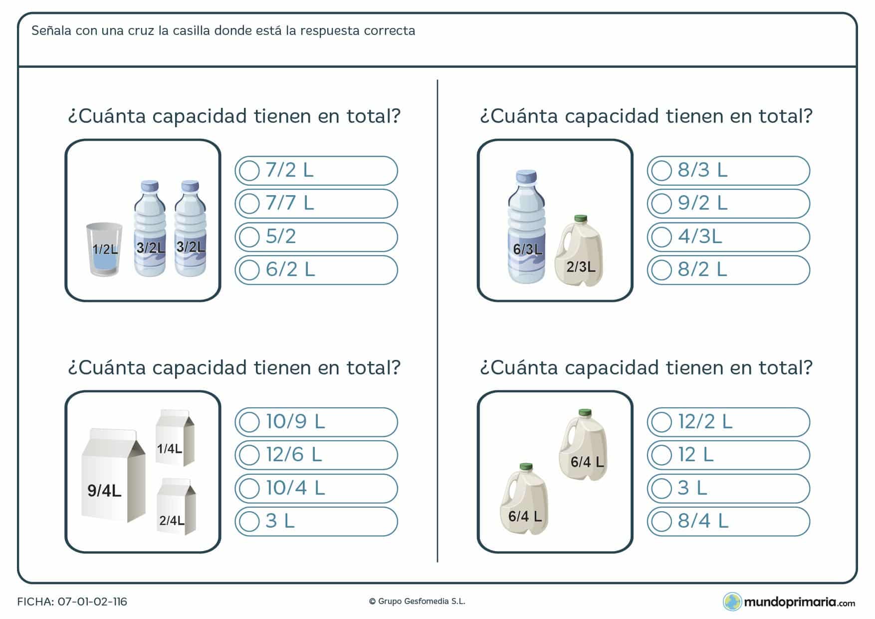 Ficha de sumar capacidades de recipientes de líquidos y señalar la respuesta correcta entre 4 opciones.