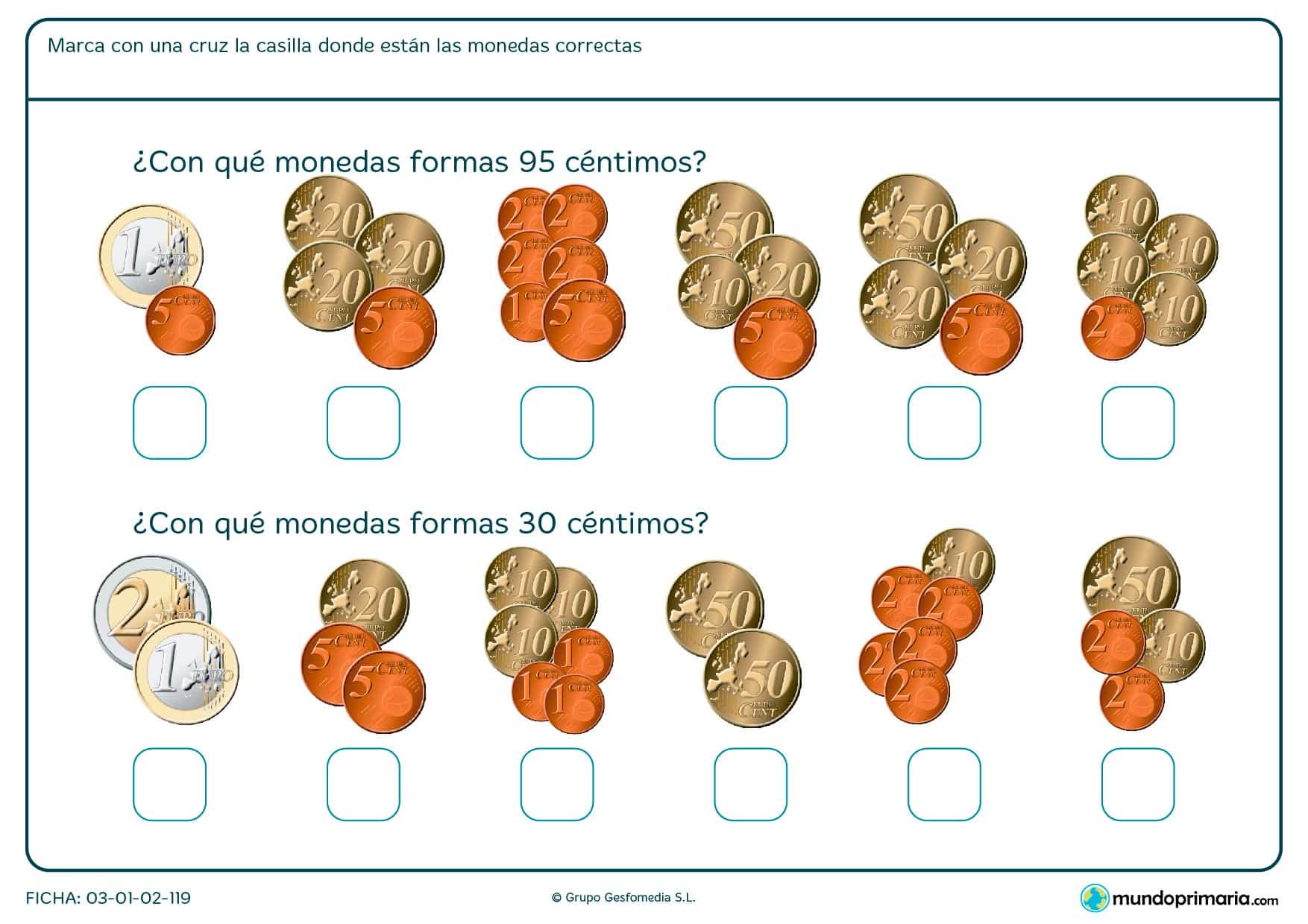 Ficha de sumar monedas en la que tendrás que saber que grupo de ellas se corresponde con la cifra que te damos.