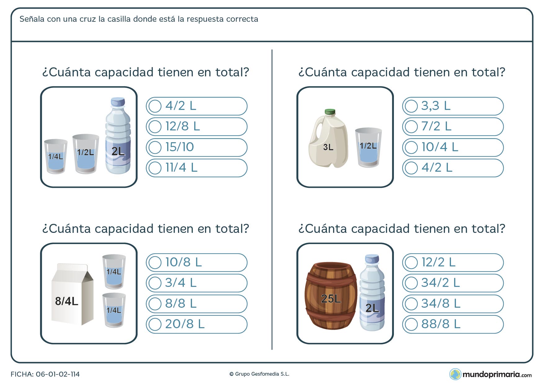 Ficha de total de litros que tienen las imágenes, suma y señala con una x la respuesta correcta.