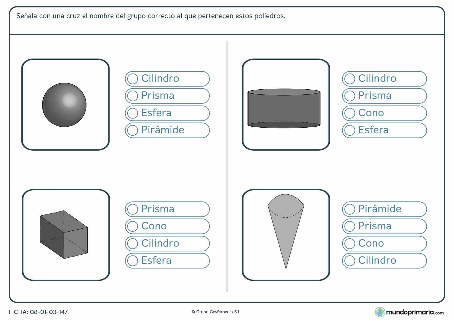 Ficha del poliedro correcto que has de marcar al grupo al que pertenece de entre las alternativas que te mostramos.
