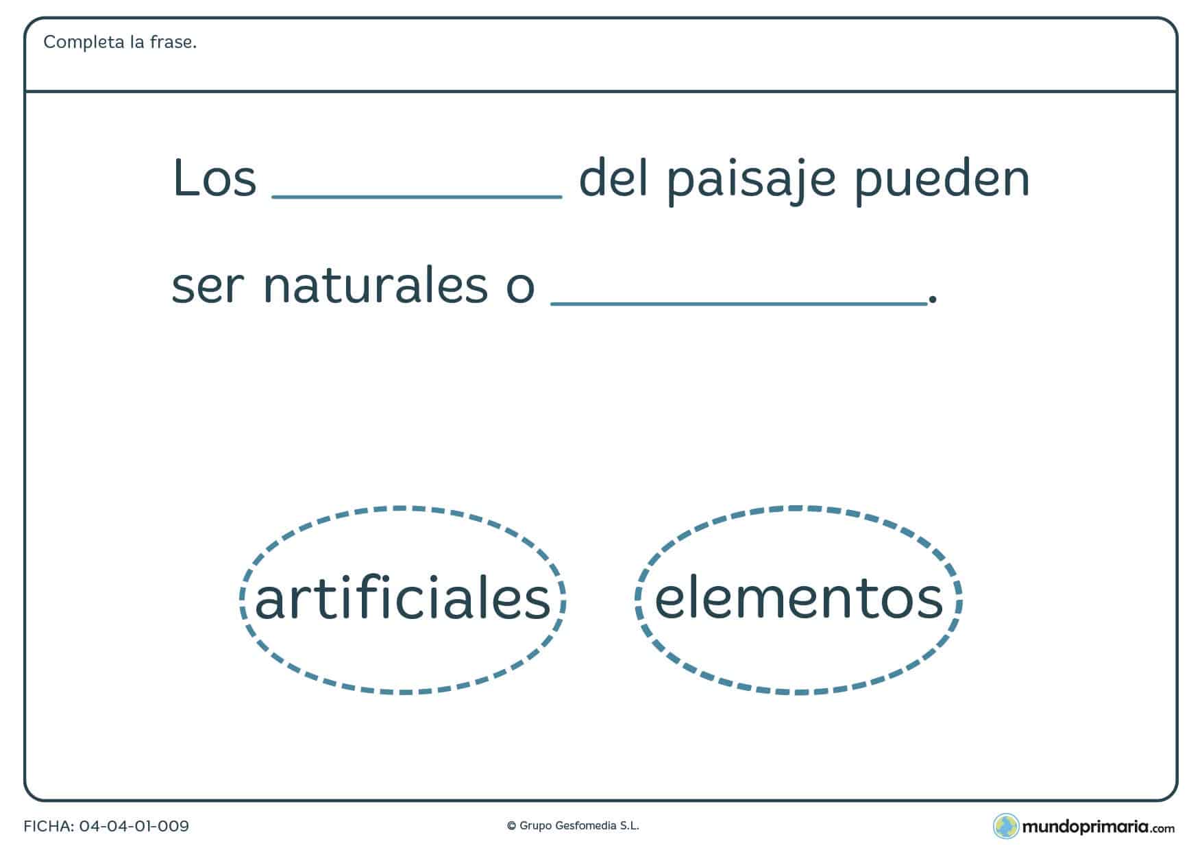 Ficha de elementos del paisajes en el que hay que completar la frase con las palabras proporcionadas y en el orden adecuado.