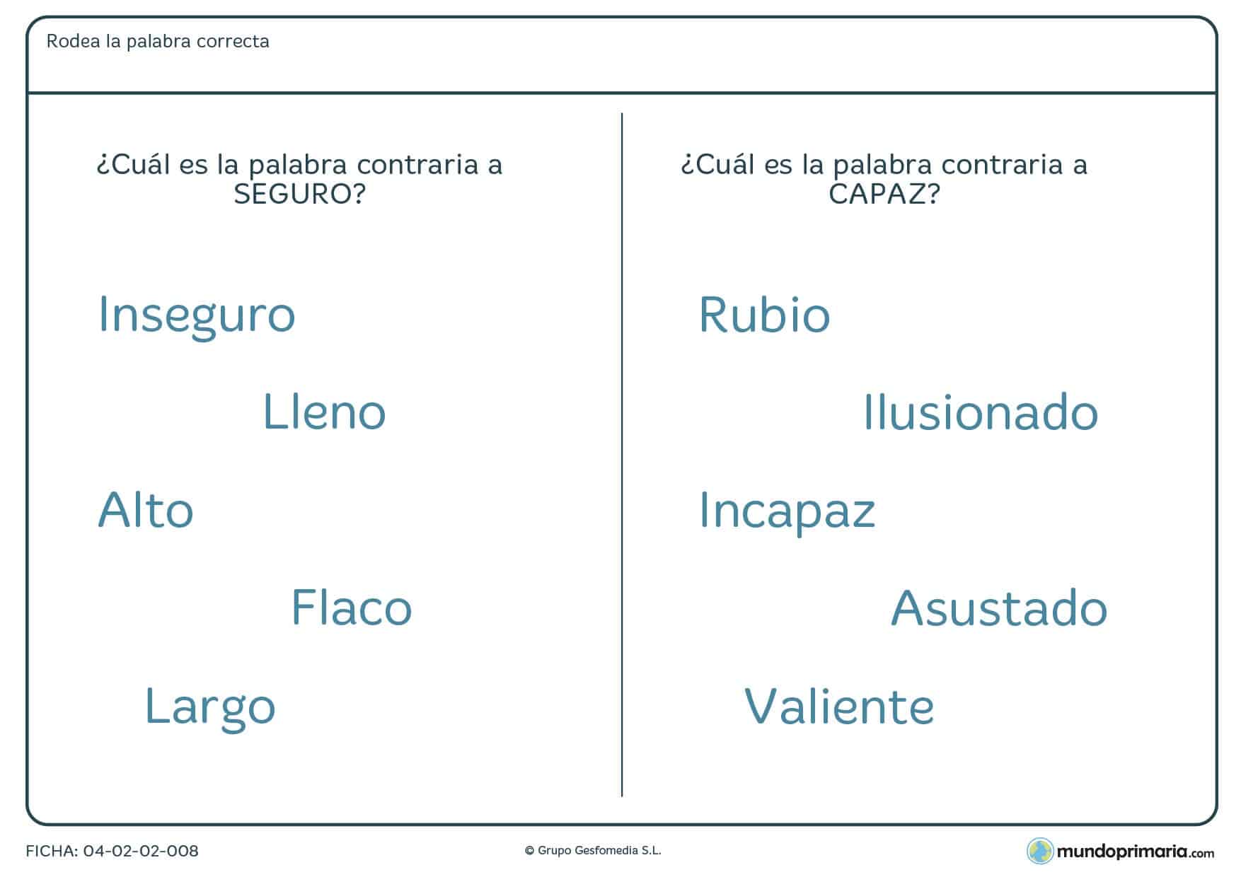 Ficha para niños de 7 a 8 años de encontrar la palabras antónima en la que, dentro del grupo de palabras dado, hay que identificar la palabra contraria de "seguro" y "capaz".