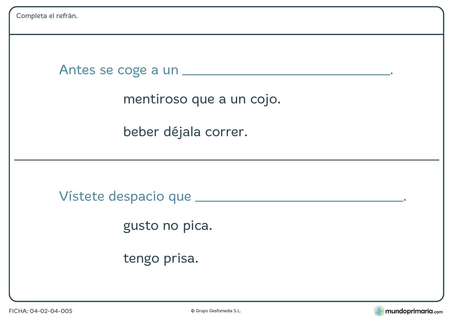 Ficha de completar el refrán en la que tendrás que completar, con una de las opciones dadas, el refrán.
