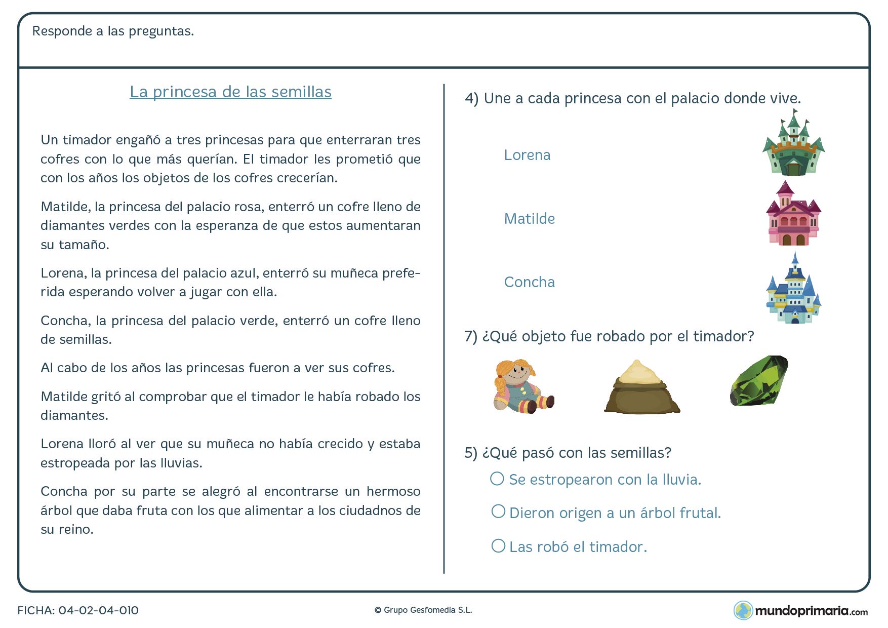 Ficha de preguntas sobre un texto dado en la que, una vez hayas leído el texto, tendrás que responder a las preguntas que se hacen sobre él.