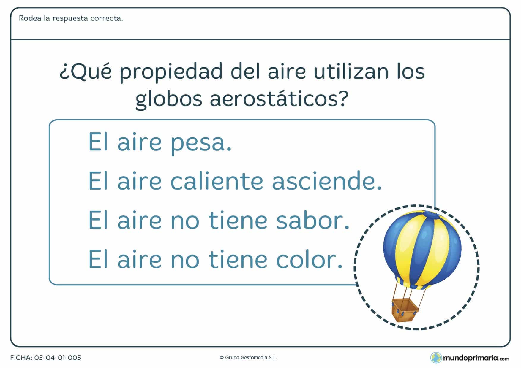Ficha de propiedades del aire en el que hay que rodear cúal es la respuesta correcta a la pregunta planteada.