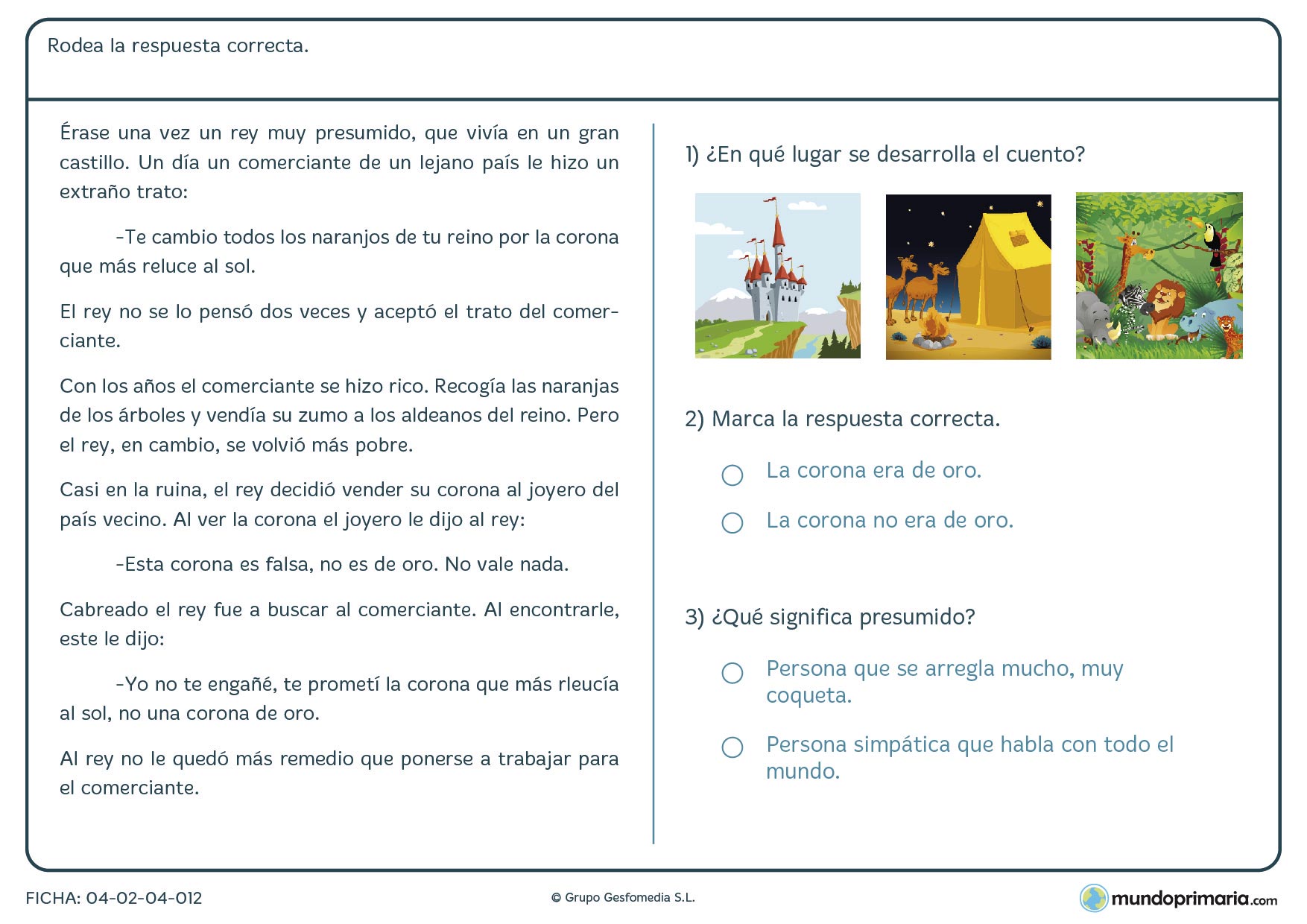 Ficha de rodear la respuesta correcta sobre un texto en la que, una vez hayas leído el texto, tendrás que responder a las preguntas que se hacen sobre él.