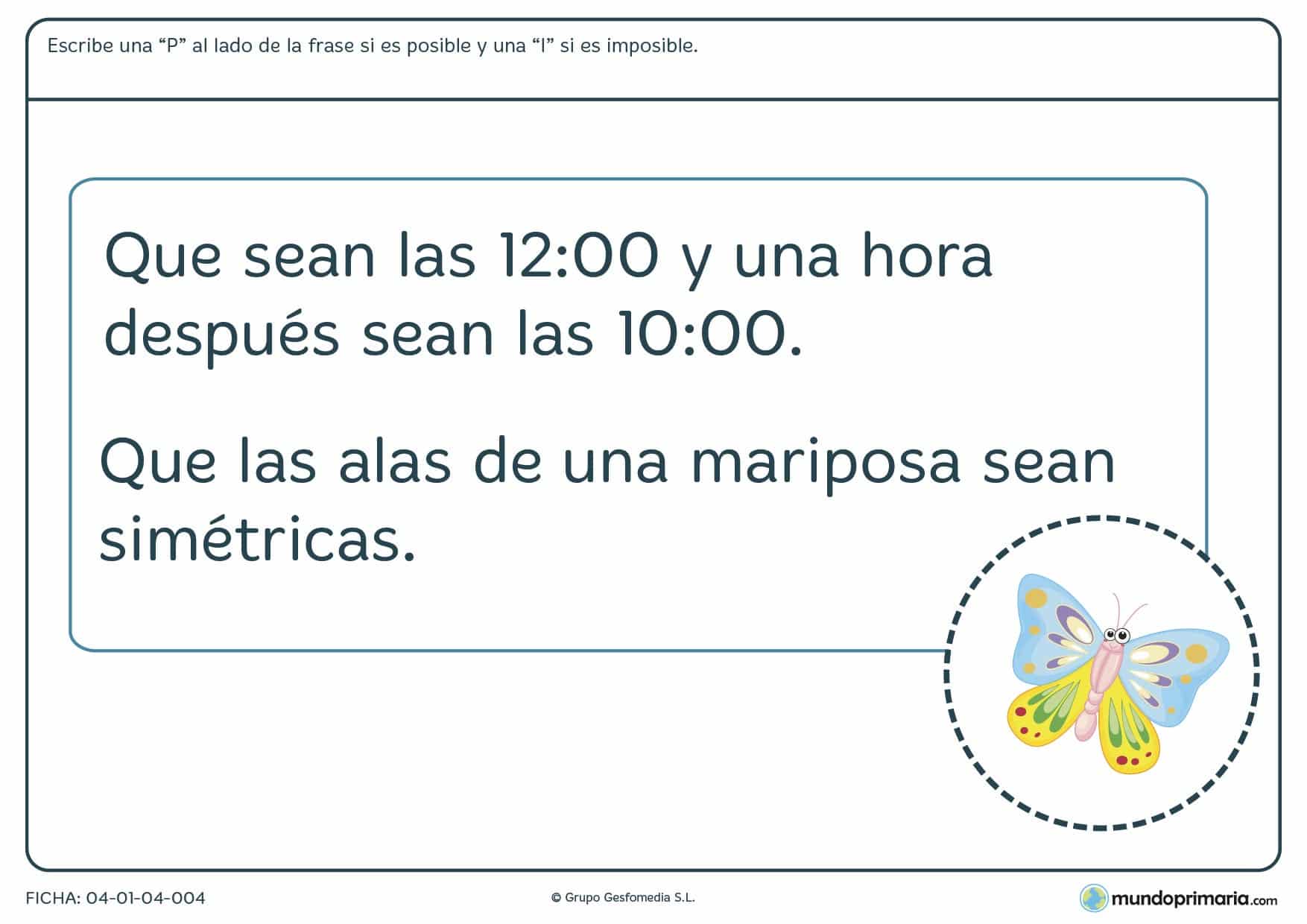 Ficha de situaciones posibles o imposibles en la que hay que poner una "P" en la posible y una "I" en la imposible.