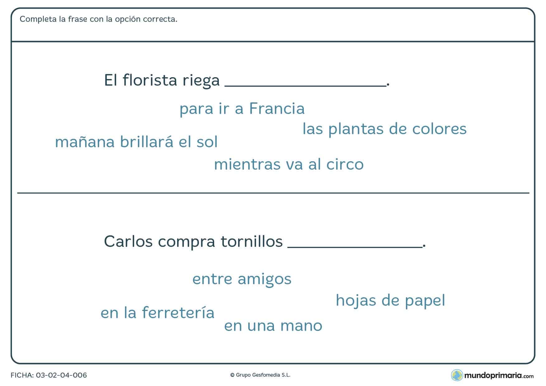 Ficha de terminar frases con la palabra adecuada para niños de primaria en la que debes colocar las palabras correctas para finalizar la frase.