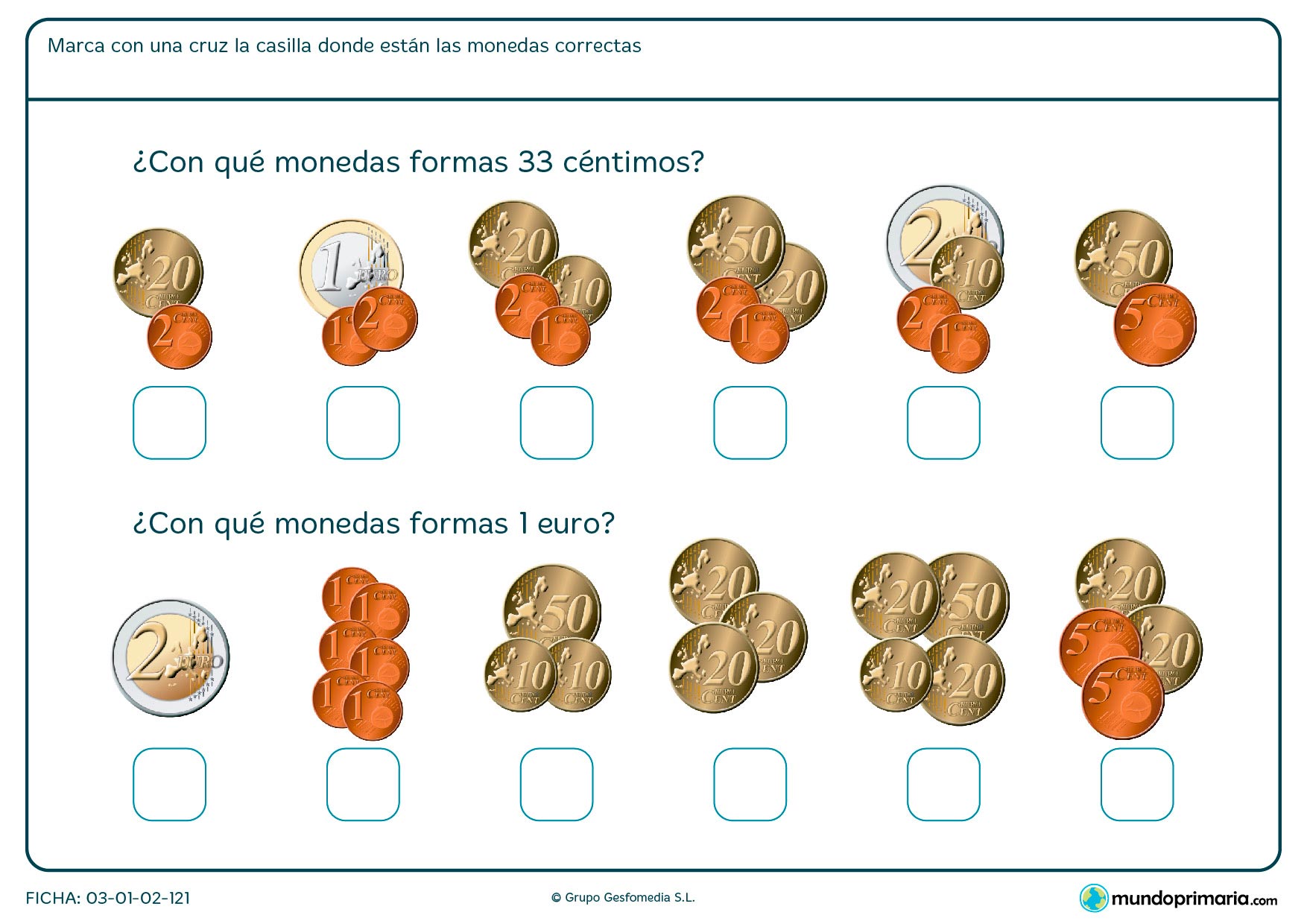 Ficha de calcular dinero en la que hay que marcar la casilla con las monedas correctas.