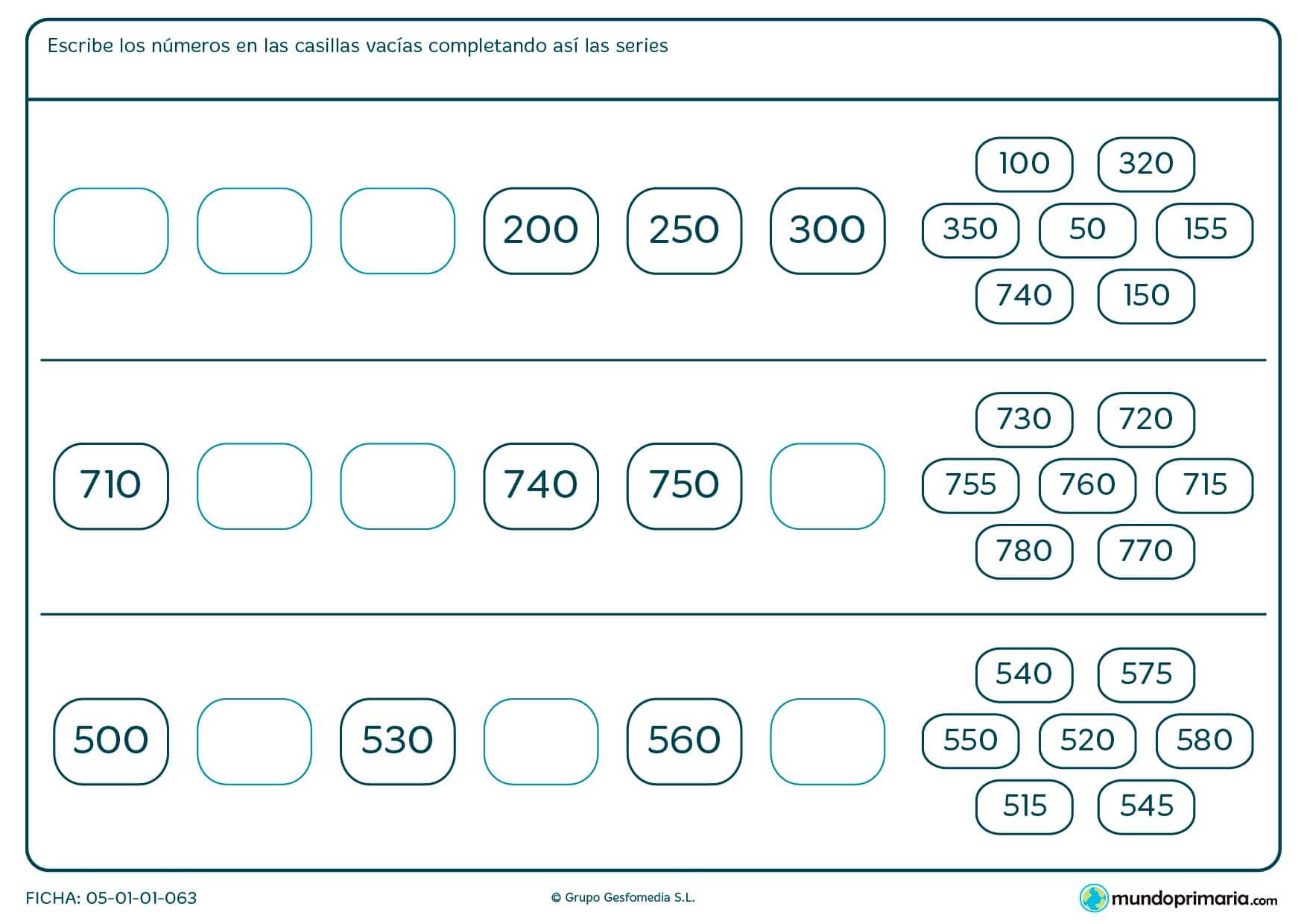 Escribe los números en los huecos para completar correctamente estas series.