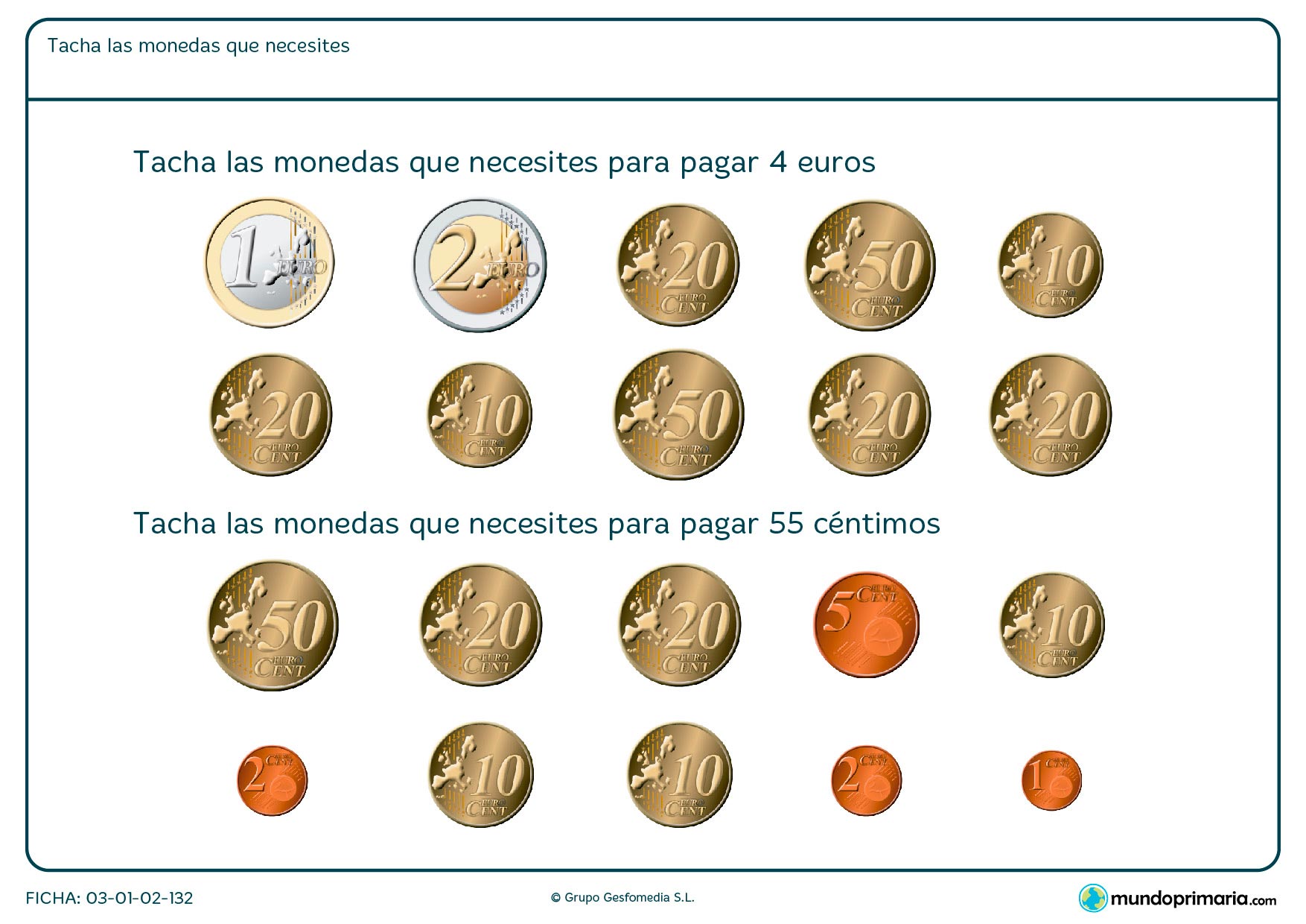 Ficha de cuánto dinero necesito en la que hay que tachar las monedas que correspondan con la cantidad que te piden.