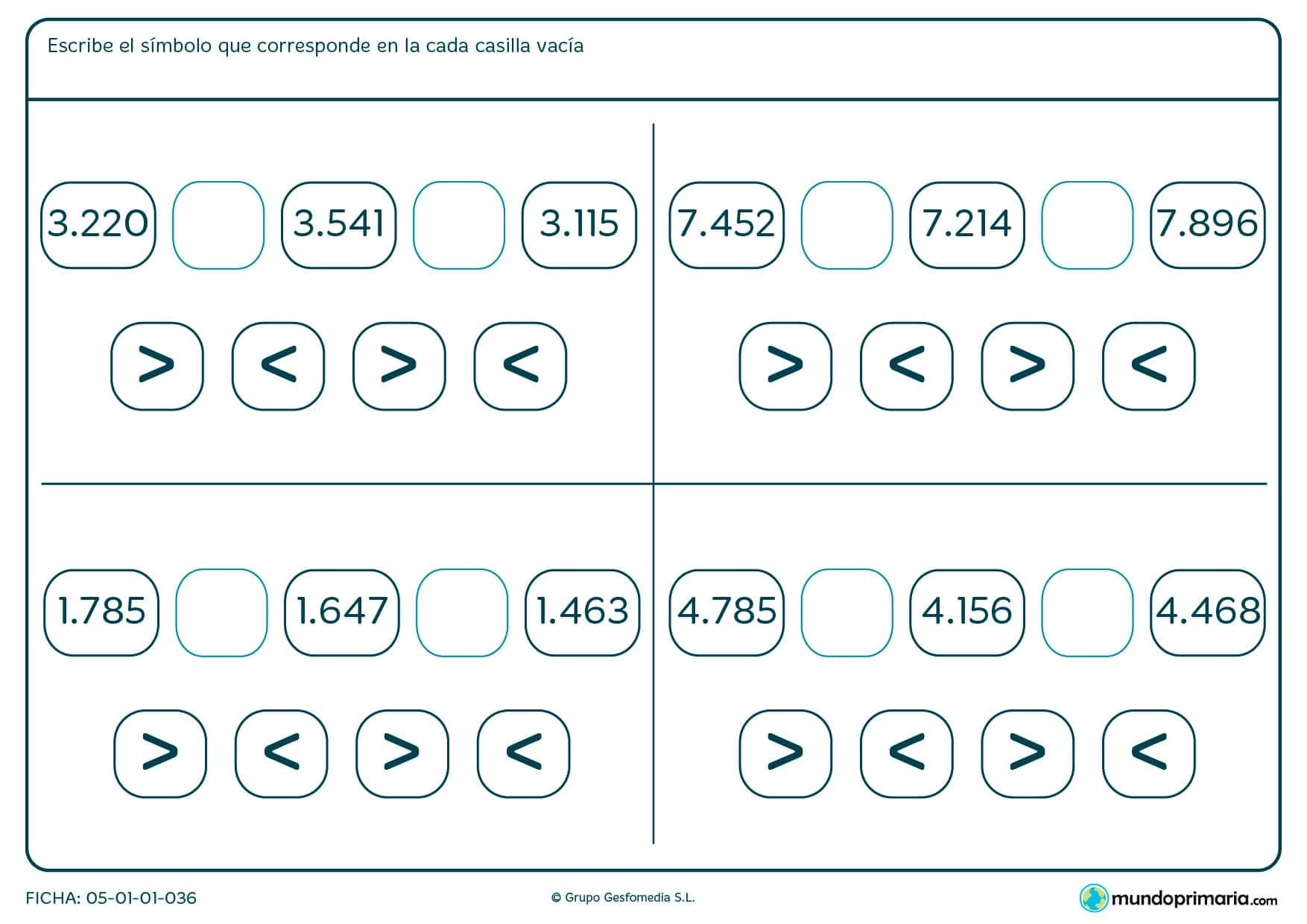 Elige el signo correcto en cada caso y escríbelo en los espacios en blanco.