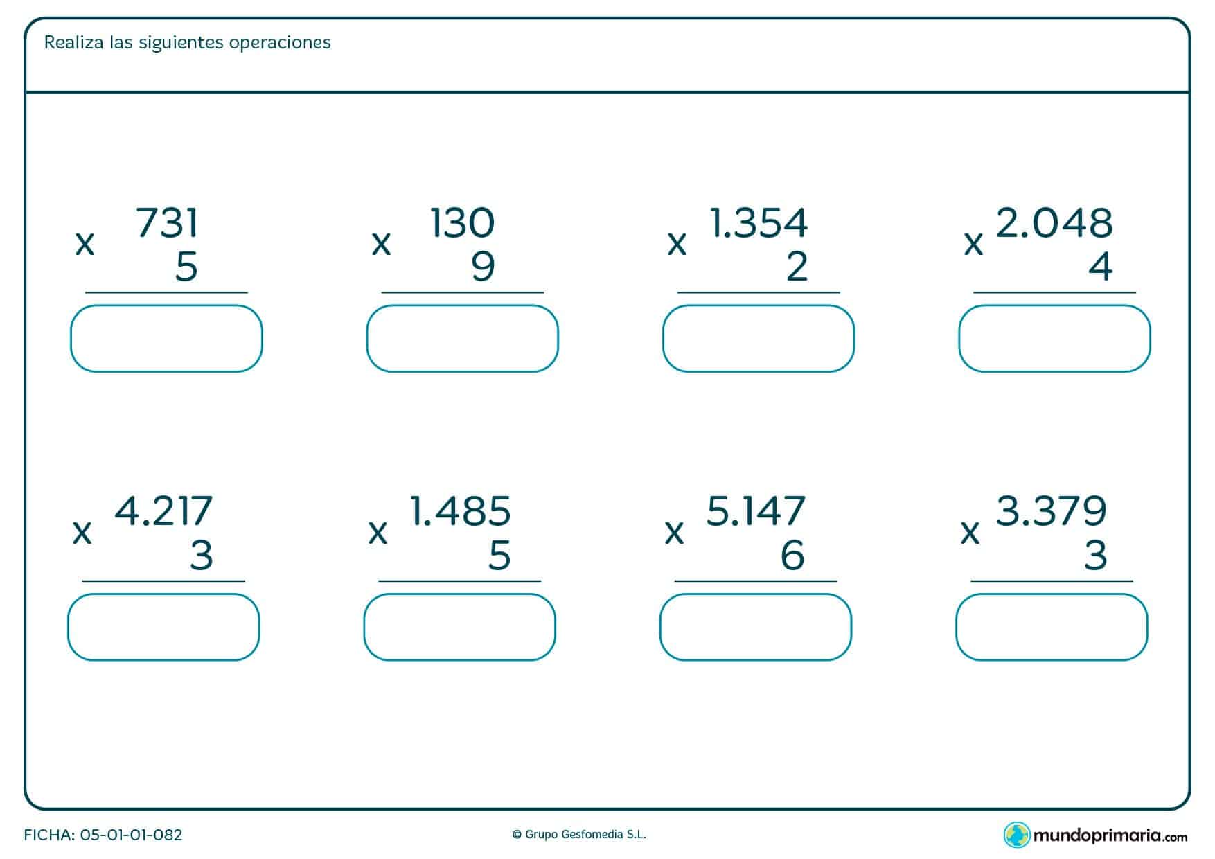 Realiza estas multiplicaciones verticales de números de una cifra por factores de tres y cuatro cifras.