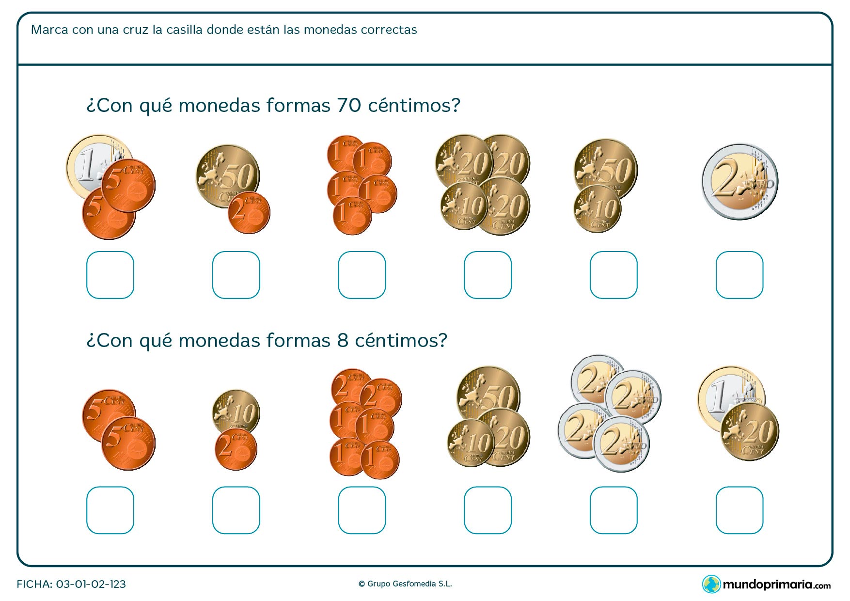 Ficha de monedas correctas en la que hay que marcar con una cruz la casilla correspondiente.