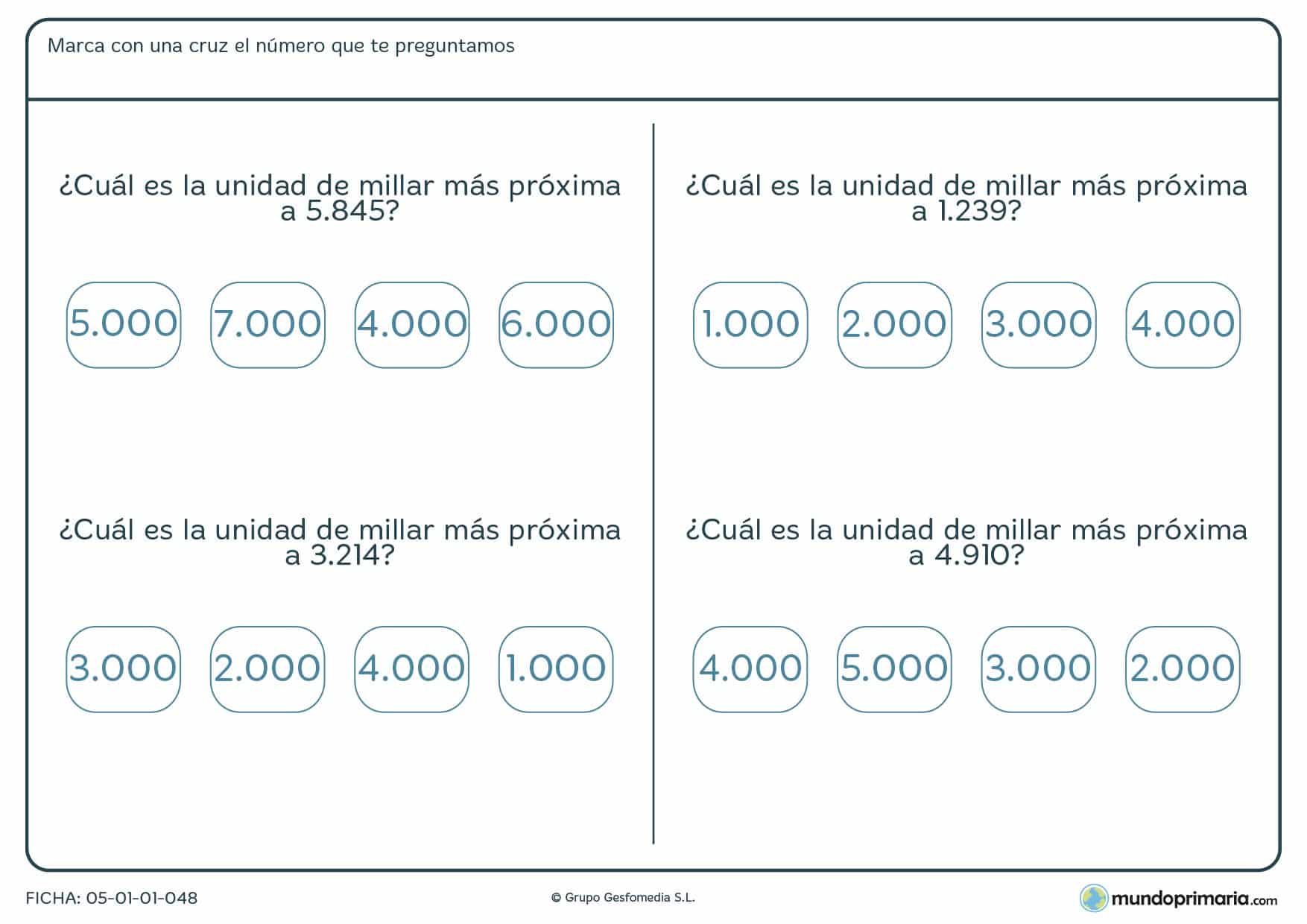 Ficha números y aproimaciones para marcar con una cruz la unidadde millar más próxima a unas cifras dadas.