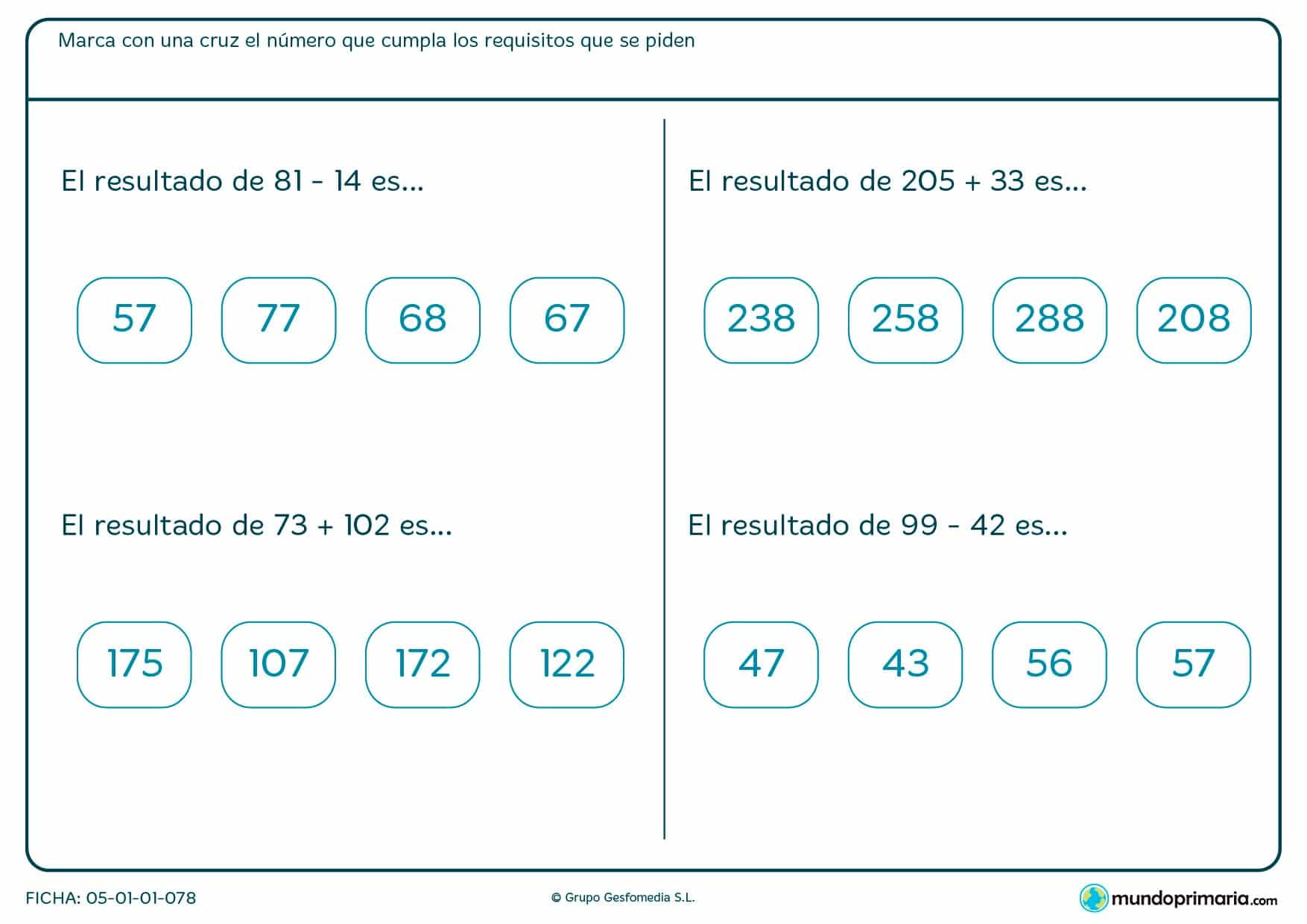 Resuelve las operaciones de sumar y restar y marca la respuesta correcta en cada caso.