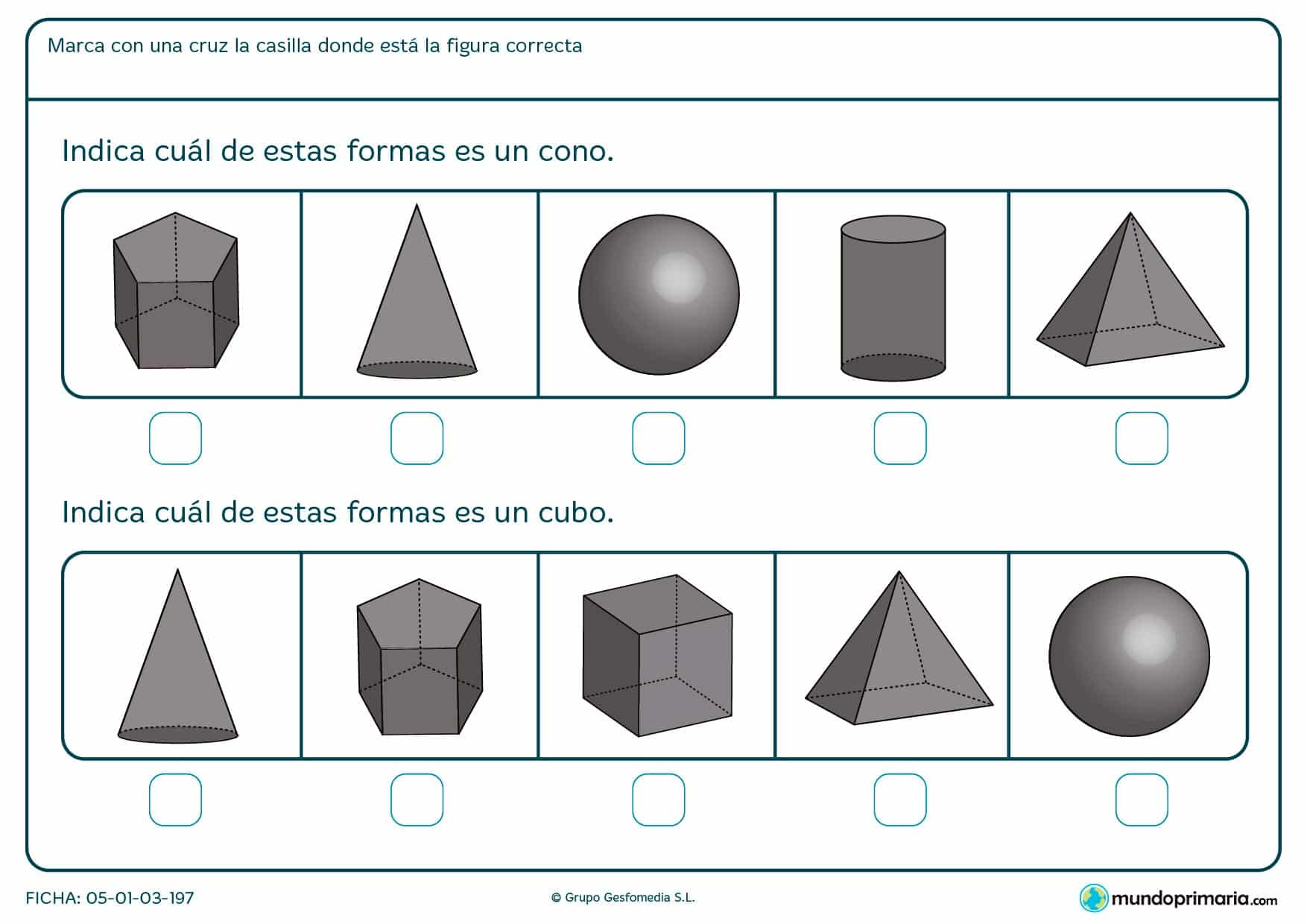 Marca las formas que son un cono y un cubo.