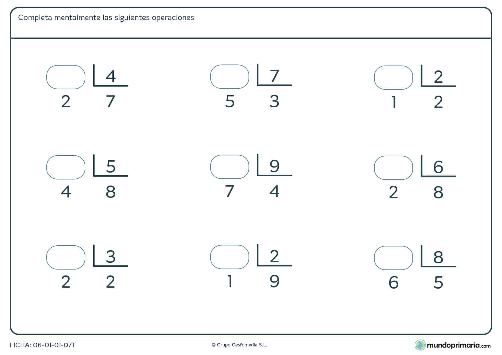 Ficha de averiguar los dividendos de nueve divisiones que componen el ejercicio. Repasa divisiones de cuarto con esta ficha