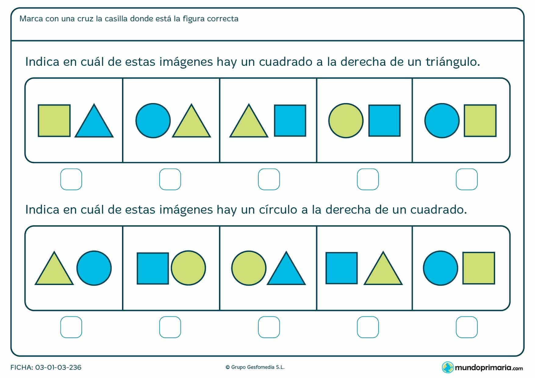Ficha de identificar cuadrados, círculos y posición en la que hay que marcar la imagen que corresponda con lo que te piden en el enunciado.