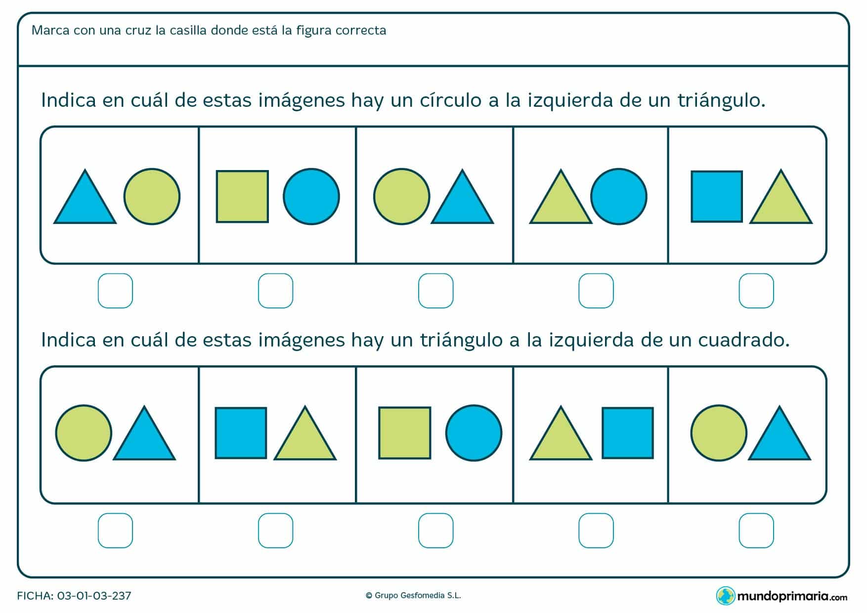 Ficha de identificar círculos, triángulos y posición en la que hay que marcar las casilla que tenga la imagen correspondiente al enunciado.