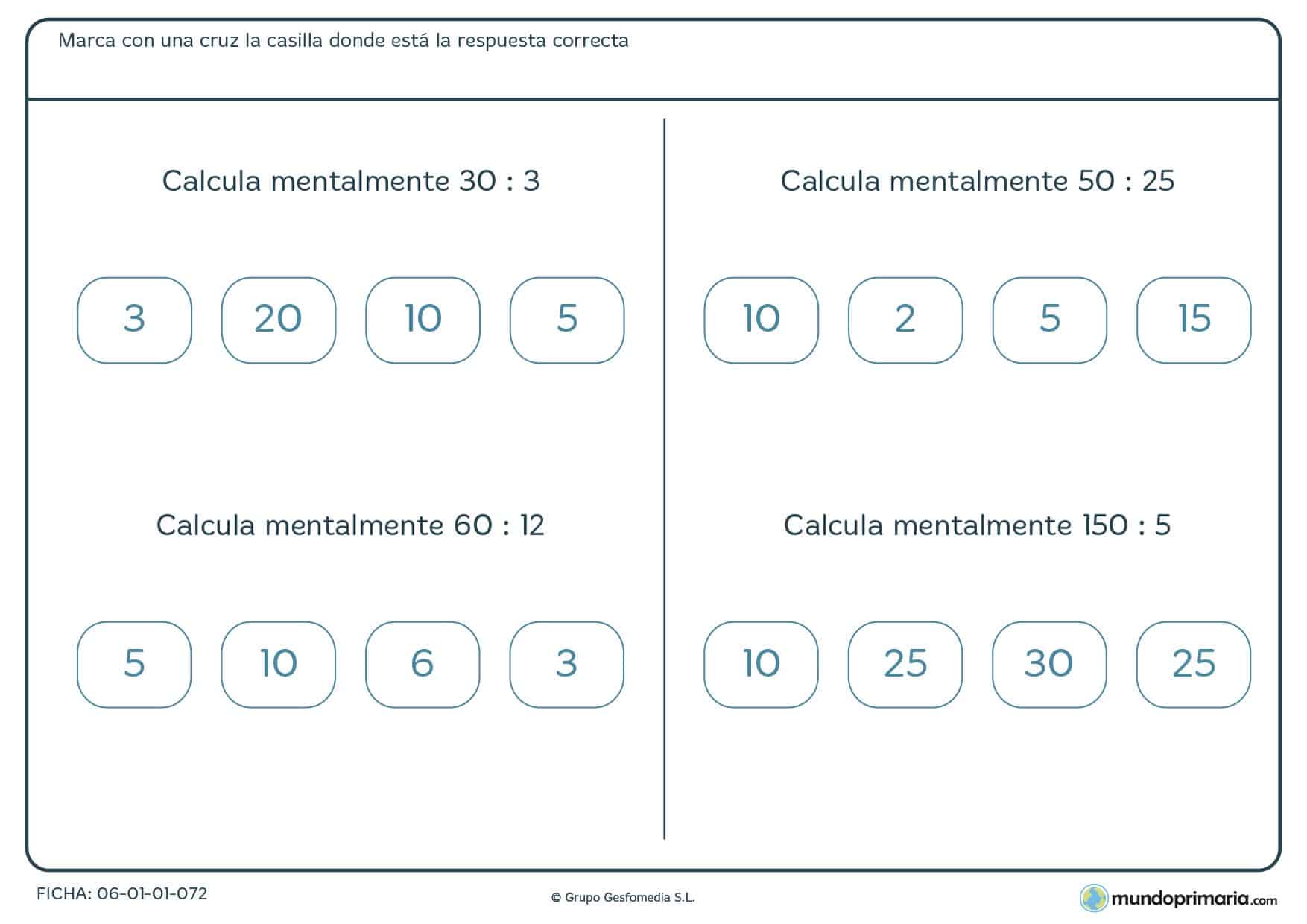Ficha recomendada para los nueve y diez años consistente en resolver mentalmente divisiones y marcar con una cruz la solución