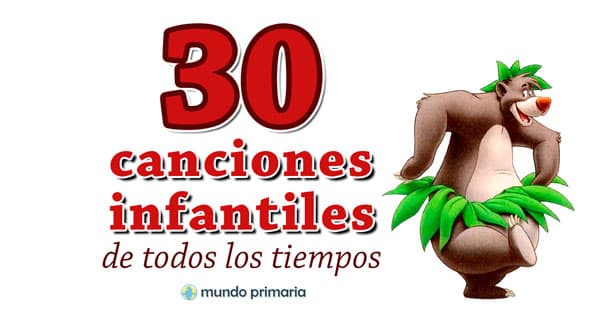 30 canciones infantiles de todos los tiempos