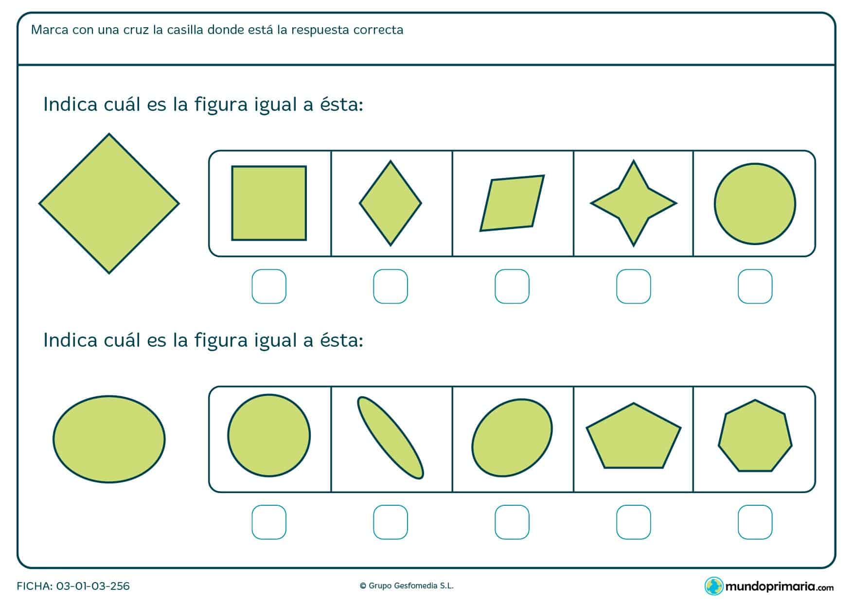 ¿Cuá es la forma que coincide con la indicada? Obsérvalas con detenimiento y marca la respuesta correcta.
