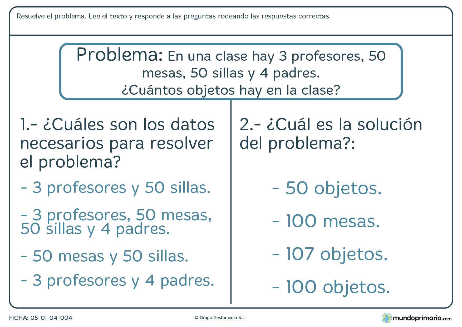 Lee el texto del problema y responde las respuestas correctas.