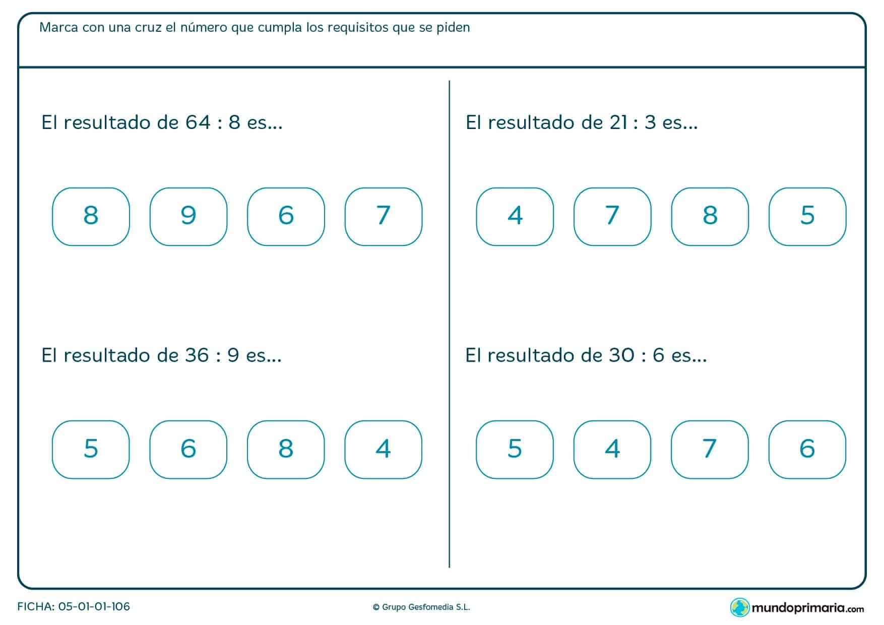 Hacer divisiones y elegir la opción que corresponda.