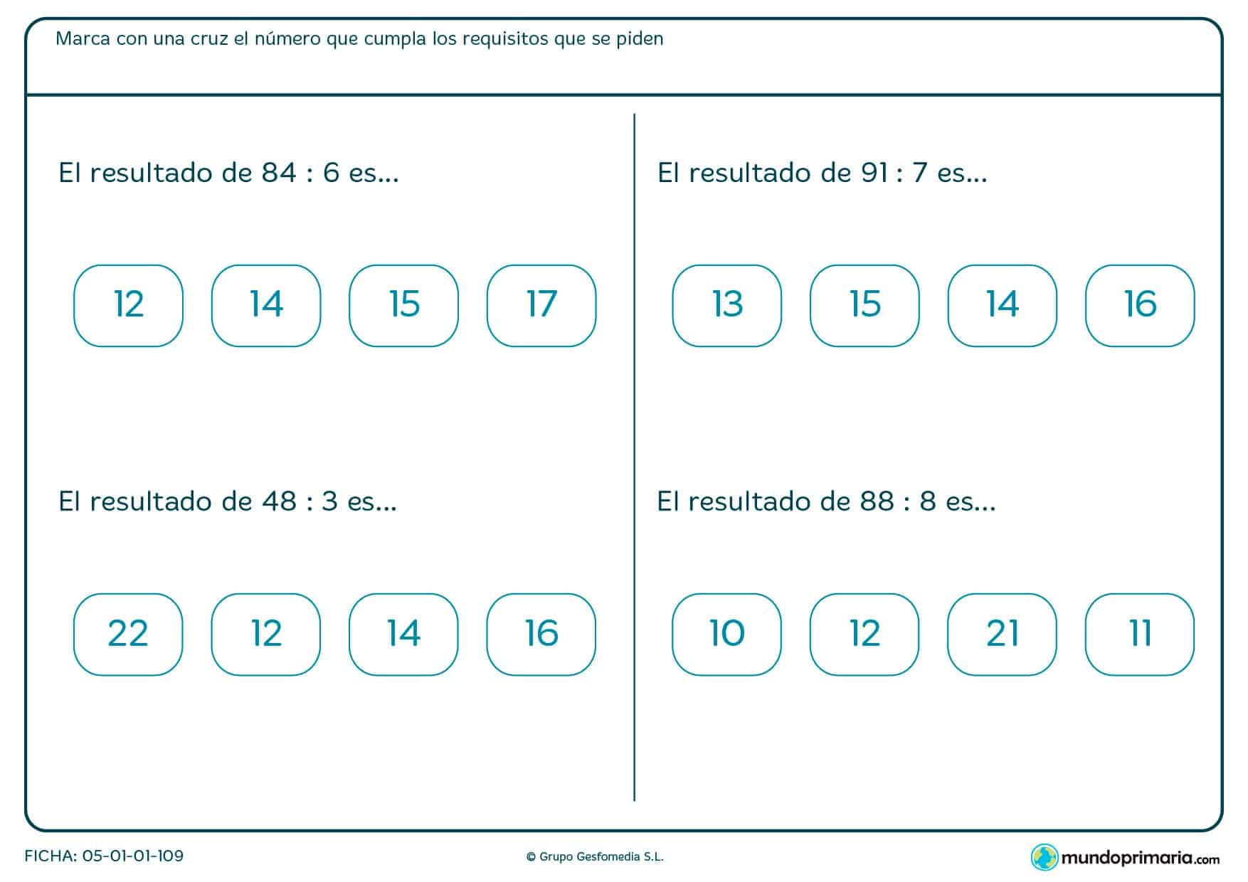 Marcar la solución correcta de las divisiones que se enumeran en el enunciado del ejercicio.