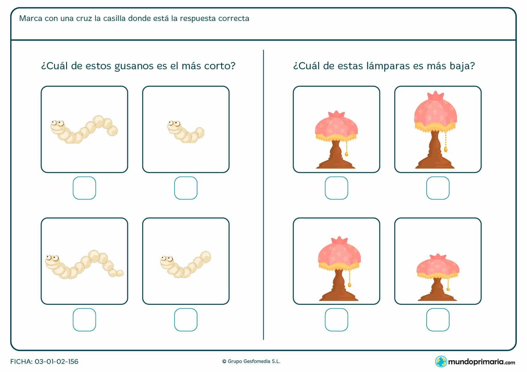¿Cuál es el gusano más corto? ¿Qué lámpara es más baja? Compara las imágenes y señala la correcta.