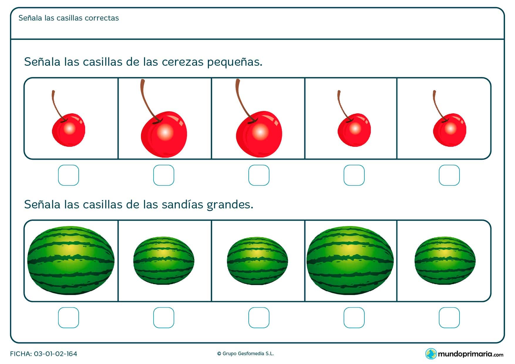¿Qué cerezas son más pequeñas? ¿Qué sandias son las más grandes? Hay mas de una respuesta así que piénsalo bien.